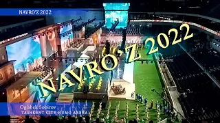 TASHKENT CITY HUMO ARENA NAVRO'Z 2022 OG'ABEK SOBIRO'V USTOZ SAN'ATKOR IJROSI HAMMANI O'YNATTI