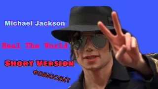 Heal The World (Short Version) - Michael Jackson