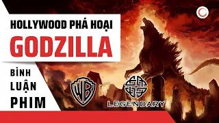 Hollywood Có Đang PHÁ HOẠI Godzilla?