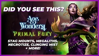 Age of Wonders 4 | Primal Fury | Did you see this? | Stag Mounts, Megaliths, Necrotize, and more!