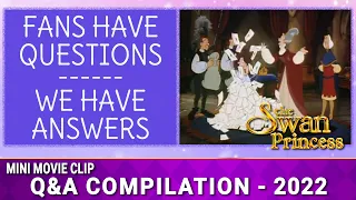 Q&A Compilation - 2022 | Mini Movie | The Swan Princess