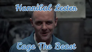 Hannibal Lecter Tribute: Cage the Beast (Adelitas Way)
