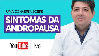 Quais os sintomas da ANDROPAUSA | Live com o Dr Juliano Teles