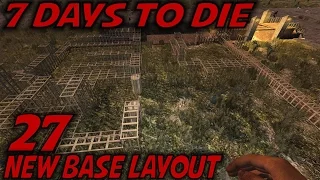 7 Days to Die | EP 27 | New Base Layout | Let's Play 7 Days to Die Gameplay | Alpha 15 (S15)