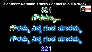 Gowramma Ninna Ganda Yaaramma Karaoke with Scrolling lyrics by PK Music