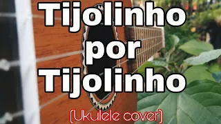 Enzo Rabelo - Tijolinho Por Tijolinho (part. Zé Felipe) | UKULELE COVER