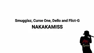 Smugglaz, Curse One, Dello and Flict-G - Nakakamiss (Lyrics)