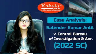 Case Analysis: Satender Kumar Antil v. Central Bureau of Investigation & Anr. (2022 SC)