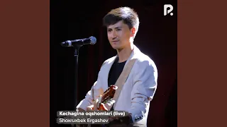 Kechagina oqshomlari (Live)