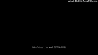 Hailee Steinfeld - Love Myself [BASS BOOSTED]