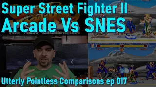 Super Street Fighter II Arcade Vs SNES