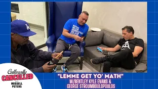 "Lemme Get Yo’ Math" w/ Bentley Kyle Evans & George Stroumboulopoulos | #CulturallyCancelled​ Ep. 04