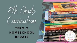 8th Grade Curriculum Update | Term 2 | Math, Language Arts, and Electives Homeschool Curriculum