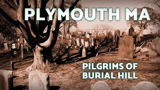 Plymouth Burial Hill - Mayflower Pilgrims