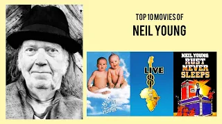 Neil Young Top 10 Movies | Best 10 Movie of Neil Young