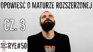 Opowieść o maturze rozszerzonej (cz.3): GRAMATYKA | ROCK YOUR ENGLISH #50