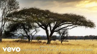 Main Title | From the Soundtrack to the film "Out of Africa" by John Barry