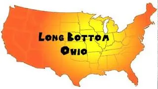 How to Say or Pronounce USA Cities — Long Bottom, Ohio