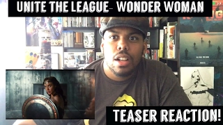 Justice League Unite the League- Wonder Woman Teaser Reaction!