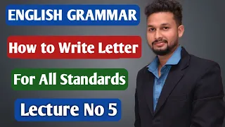 How to write letter | Basic Rules to write letter | Formal & Informal | English Grammar Lecture 5