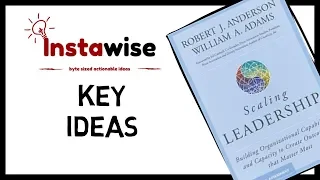 🔴 Scaling Leadership | Robert J. Anderson and William A. Adams 💡 Book Insights