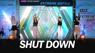 BLACKPINK(블랙핑크) - Shut Down @울산 | DANCE COVER | KPOP EXTREME BATTLE