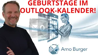 Geburtstage EINTRAGEN im KALENDER! | Arno Burger | Outlook Quicktipp #23