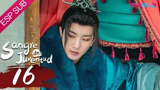 ESPSUB [Sangre de Juventud] EP16 | Li Hongyi / Liu Xueyi | Traje Antiguo/ WuXia | YOUKU