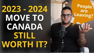 People are Leaving Canada! Is moving to Canada still worth it in 2023 2024? Honest Immigrant Review