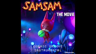 SamSam Cosmic Groove instrumental (SamSam the Movie) (SamSam de Film)