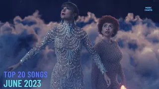 Top 20 Songs: June 2023 (06/10/2023) I Best Billboard Music Chart Hits