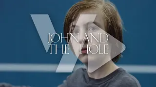 JOHN AND THE HOLE Trailer