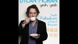 Dylan Moran - Yeah, Yeah [2013-10-09, Palladium, Warszawa]
