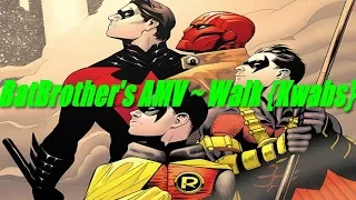 BatBrothers AMV {Walk ~ Kwabs}