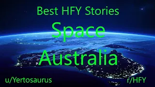 Best HFY Reddit Stories: Space Australia (r/HFY)