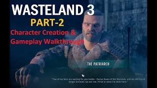 Wasteland 3 - Ranger Character Creation and Gameplay Walkthrough (Rangers HQ Part-2) No Commentary