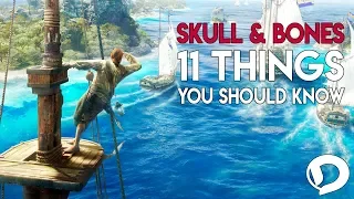11 Things You Should Know About Skull and Bones! (PS4/Xbox One)