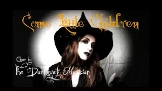 COME LITTLE CHILDREN | Hocus Pocus Cover | The Darkeyed Musician