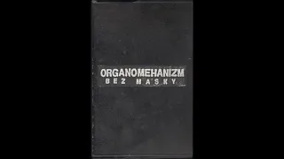 Organomehanizm - Bez Masky - Cassette (Ultra 2001)