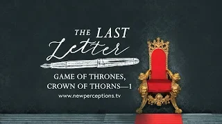 The Last Letter: Game of Thrones, Crown of Thorns — 1