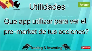 Que programa usar para ver el pre-market de una accion?