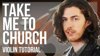 How to play Take Me To Church by Hozier on Violin (Tutorial)