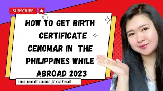 HOW TO GET BIRTH CERTIFICATE, CENOMAR OR PSA DOCUMENTS WHILE ABROAD 2023? K1 VISA KUWAIT