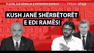 Kush janë shërbëtorët e Edi Ramës! Flasin Ilir Demalia & Fatbardh Kadilli | Shqip nga Dritan Hila