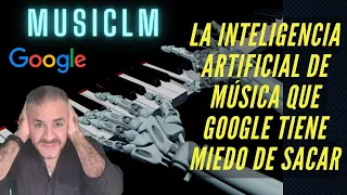 MusicLM la inteligencia artificial que a Google le da miedo sacar