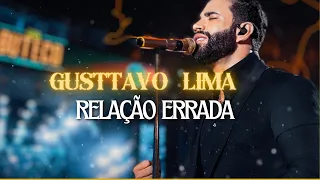 Gusttavo Lima - Relação Errada Part. Bruno & Marrone (2024)