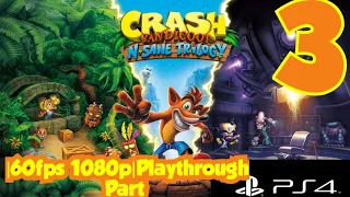 Crash Bandicoot N. Sane Trilogy|Crash Bandicoot CSB 60fps 1080p Ps4|Playthrough Part 3