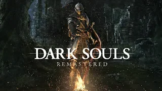 DARK SOULS: REMASTERED - Полное прохождение