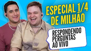 Já brigaram de verdade na gravação? Já desistiram de postar um vídeo? - ESPECIAL 250K