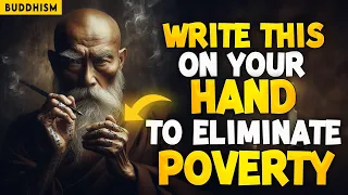 GOODBYE POVERTY WRITE THIS ON YOUR HAND AND YOU WILL NEVER LACK MONEY | BUDDHISM TEACHINGS